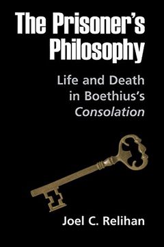 portada The Prisoner's Philosophy: Life and Death in Boethius's Consolation (in English)