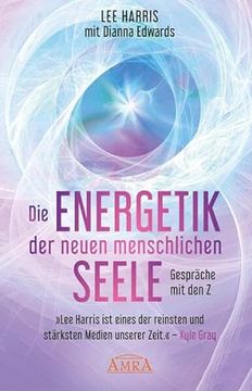 portada Die Energetik der Neuen Menschlichen Seele: Gespr? Che mit den z (en Alemán)