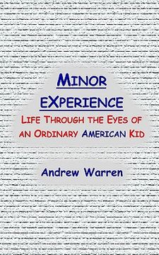 portada minor experience: life through the eyes of an ordinary american kid (in English)