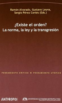 portada Existe el Orden? La Norma, la ley y la Transgresión (in Spanish)