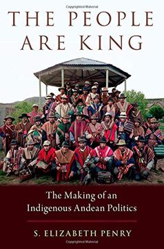 portada The People are King: The Making of an Indigenous Andean Politics (en Inglés)