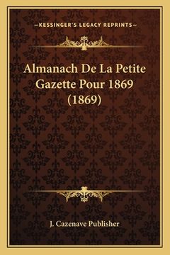 portada Almanach De La Petite Gazette Pour 1869 (1869) (en Francés)