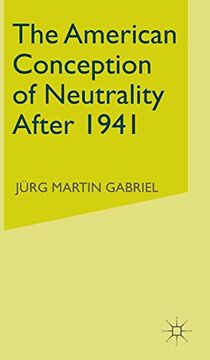 portada The American Conception of Neutrality After 1941 (en Inglés)
