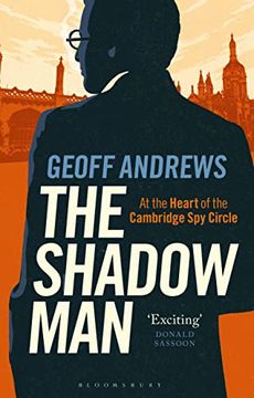 portada The Shadow Man: At the Heart of the Cambridge spy Circle (en Inglés)