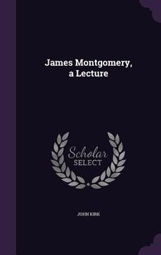 portada James Montgomery, a Lecture (en Inglés)