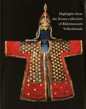 portada Highlights from the Korea Collection of Rijksmuseum Volkenkunde (en Inglés)