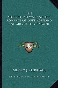 portada the sege off melayne and the romance of duke rowland and sir otuell of spayne (in English)