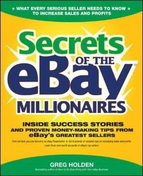 portada Secrets of the Ebay Millionaires: Inside Success Stories -- and Proven Money-Making Tips -- From Ebay’S Greatest Sellers 