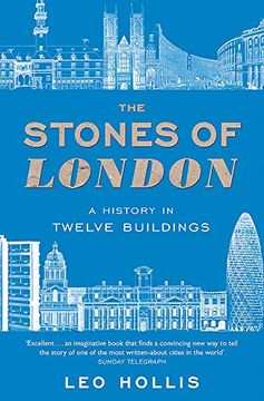 portada The Stones of London: A History in Twelve Buildings (en Inglés)