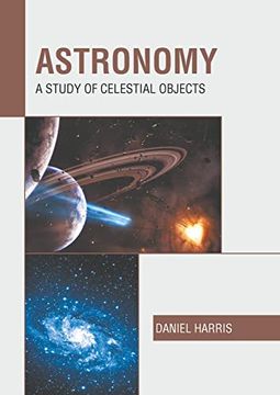 portada Astronomy: A Study of Celestial Objects (en Inglés)