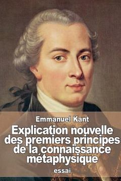 portada Explication nouvelle des premiers principes de la connaissance métaphysique (en Francés)