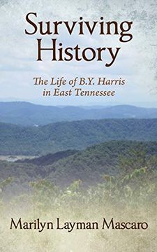 portada Surviving History: The Life of B. Y. Harris in East Tennessee (en Inglés)