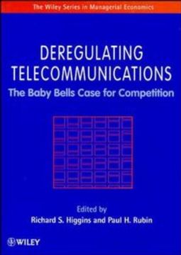 portada deregulating telecommunications: the baby bells case for competition (en Inglés)