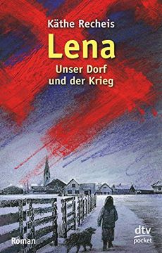 portada Lena: Unser Dorf und der Krieg, Roman (en Alemán)