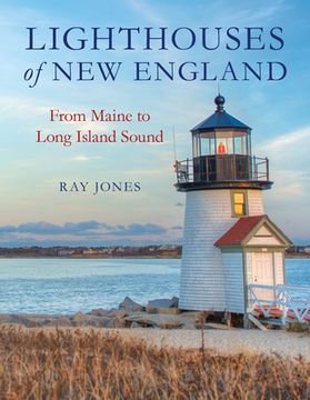 portada Lighthouses of New England: From Maine to Long Island Sound (en Inglés)