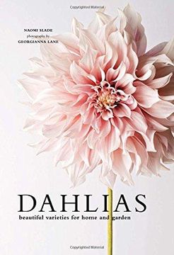portada Dahlias: Beautiful Varieties for Home & Garden (en Inglés)