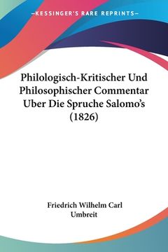 portada Philologisch-Kritischer Und Philosophischer Commentar Uber Die Spruche Salomo's (1826) (in German)