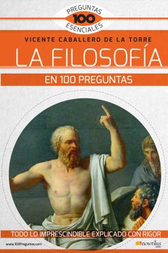 portada La Filosofía en 100 Preguntas (100 Preguntas Esenciales)