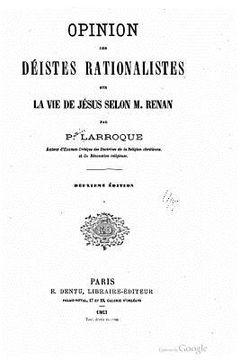 portada Opinion des déistes rationalistes sur la vie de Jésus selon M. Renan (en Francés)