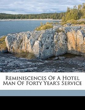 portada reminiscences of a hotel man of forty year's service (en Inglés)