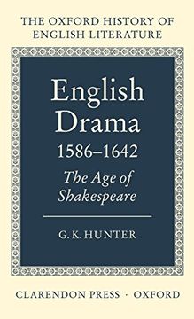 portada English Drama 1586-1642: The age of Shakespeare (Oxford History of English Literature) (en Inglés)