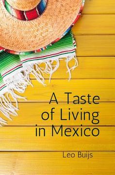 portada A Taste of Living in Mexico: A collection of stories and suggestions for would-be gringos (in English)