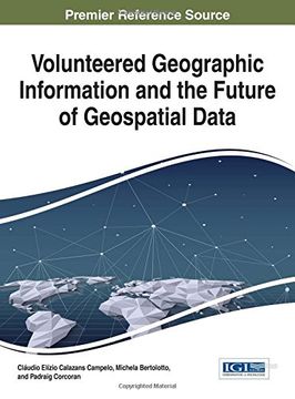 portada Volunteered Geographic Information and the Future of Geospatial Data (Advances in Geospatial Technologies)