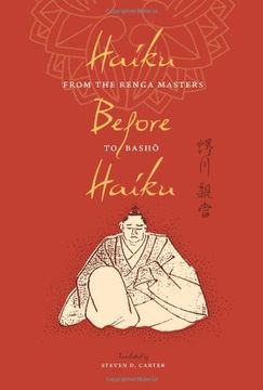 portada Haiku Before Haiku: From the Renga Masters to Basho (Translations From the Asian Classics) (in English)