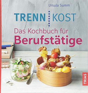 portada Trennkost. Das Kochbuch für Berufstätige (en Alemán)