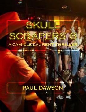 portada Skull Scrapers 8: A Camille Laurent Thriller (en Inglés)
