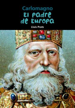 portada Carlomagno. El Padre de Europa: 32 (Biografía Joven) (in Spanish)