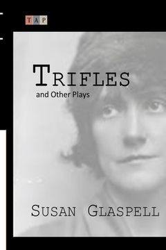 portada Trifles and Other Plays (en Inglés)