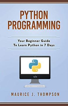 portada Python Programming: Your Beginner Guide to Learn Python in 7 Days (in English)
