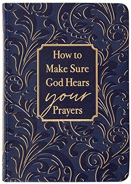 portada How to Make Sure god Hears Your Prayers ― Find Peace and Comfort in God’S Promises 