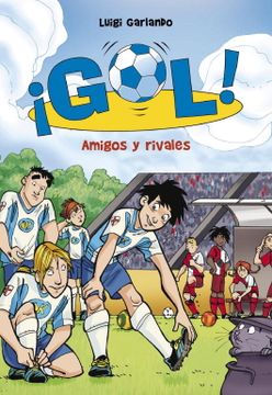 portada Amigos y Rivales (Serie¡ Gol! 23) (in Spanish)