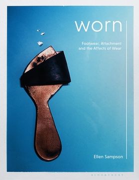 portada Worn: Footwear, Attachment and the Affects of Wear (en Inglés)