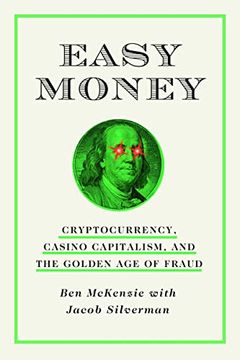 portada Easy Money: Cryptocurrency, Casino Capitalism, and the Golden age of Fraud 