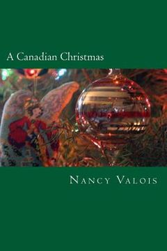 portada A Canadian Christmas: Traditional French Canadian Treats for the Holidays (en Inglés)