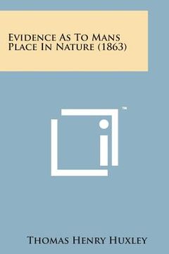 portada Evidence as to Mans Place in Nature (1863) (in English)