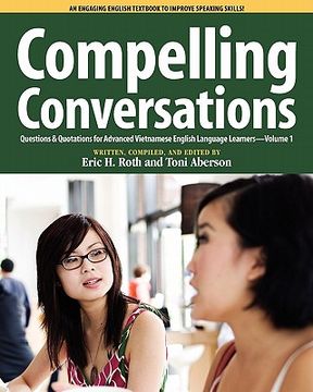 portada compelling conversations, questions and quotations for advanced vietnamese english language learners (en Inglés)