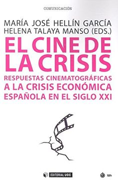 portada El Cine de la Crisis: Respuestas Cinematográficas a la Crisis Económica Española en el Siglo xxi (in Spanish)