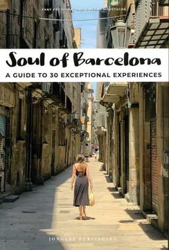 portada Soul of Barcelona: A Guide to 30 Exceptional Experiences (en Inglés)