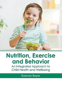 portada Nutrition, Exercise and Behavior: An Integrated Approach to Child Health and Wellbeing (en Inglés)