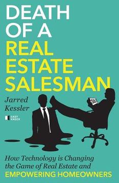 portada Death of a Real Estate Salesman: How Technology is Changing the Game of Real Estate and Empowering Homeowners (en Inglés)