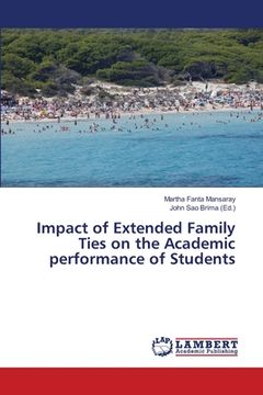 portada Impact of Extended Family Ties on the Academic performance of Students (en Inglés)