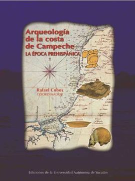 portada Arqueología de la Costa de Campeche: La Época Prehispánica (in Spanish)