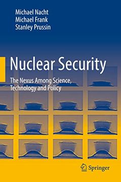 portada Nuclear Security: The Nexus Among Science, Technology and Policy (libro en Inglés)