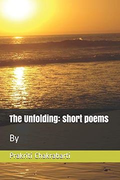 portada The Unfolding: Short Poems (en Inglés)