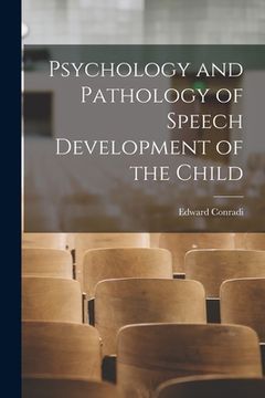portada Psychology and Pathology of Speech Development of the Child (en Inglés)