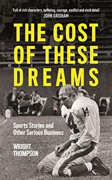 portada The Cost of These Dreams: Sports Stories and Other Serious Business 
